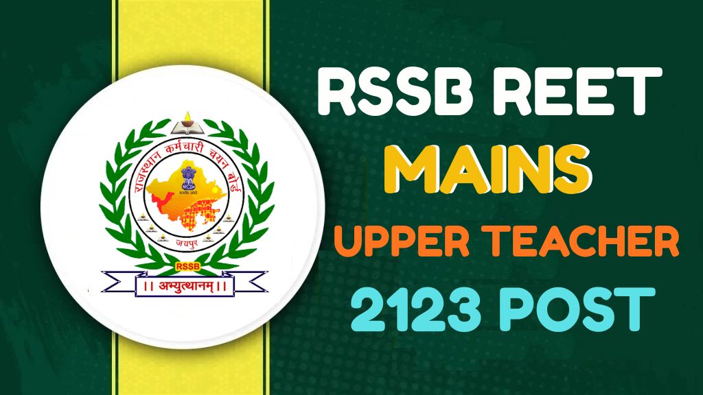 RSSB REET Mains Upper Teacher Online Form 2025 &#8211; Last Date Today